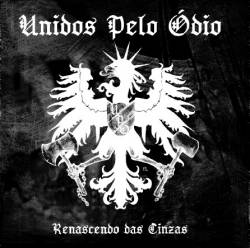 Unidos Pelo Ódio : Renascendo das Cinzas